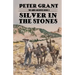Silver In The Stones: A Classic Western Story of Greed and Revenge