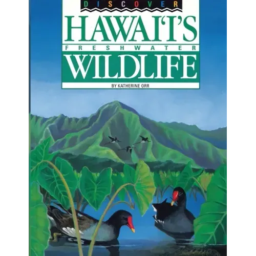Discover Hawaii's Freshwater Wildlife