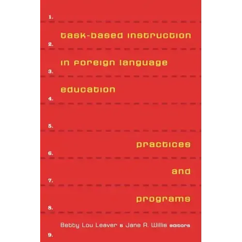 Task-Based Instruction in Foreign Language Education: Practices and Programs
