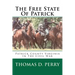 The Free State Of Patrick: Patrick County Virginia In The Civil War