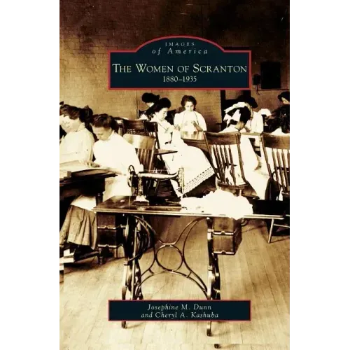 Women of Scranton: 1880-1935