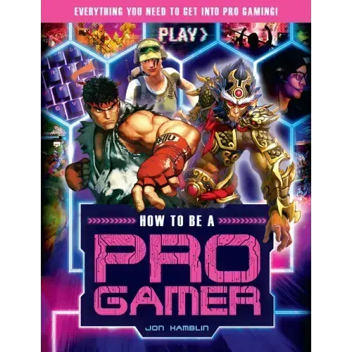 How to Be a Pro Gamer: Everything You Need to Get Into Pro Gaming!