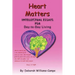 Heart Matters: Intellectual Essays for Day-To Day-Living