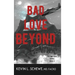 Bad Love Beyond: The Bad Love Series Book 3