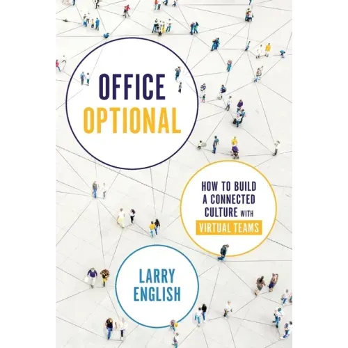 Office Optional: How to Build a Connected Culture with Virtual Teams