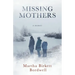 Missing Mothers: A Memoir