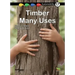Timber -- Many Uses: Book 17