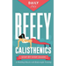 Beefy Calisthenics: Step-by-Step Guide to Building Muscle with Bodyweight Training