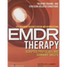Eye Movement Desensitization and Reprocessing (Emdr) Therapy Scripted Protocols and Summary Sheets: Treating Trauma- And Stressor-Related Conditions