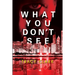 What You Don't See