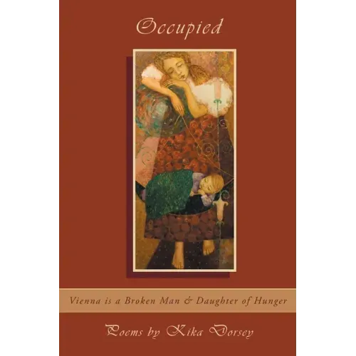 Occupied: Vienna is a Broken Man & Daughter of Hunger