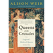 Queens of the Crusades: England's Medieval Queens Book Two