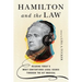 Hamilton and the Law: Reading Today's Most Contentious Legal Issues Through the Hit Musical
