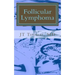 Follicular Lymphoma: Fast Focus Study GUide