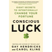 Conscious Luck: Eight Secrets to Intentionally Change Your Fortune