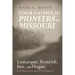 Four Catholic Pioneers in Missouri: Lamarque, Kenrick, Fox, and Hogan: Irish Missionaries and Their Supporter