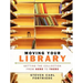 Moving Your Library: Getting the Collection from Here to There