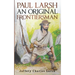 Paul Larsh An Original Frontiersman