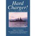 Hard Charger!: The Story of the USS Biddle (DLG-34)