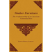 Shaker Furniture - The Craftsmanship of an American Communal Sect