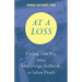 At a Loss: Finding Your Way After Miscarriage, Stillbirth, or Infant Death