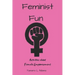 Feminist Fun: Activities About Female Empowerment