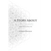 A Story About Nothing: Or How Things Came to Be