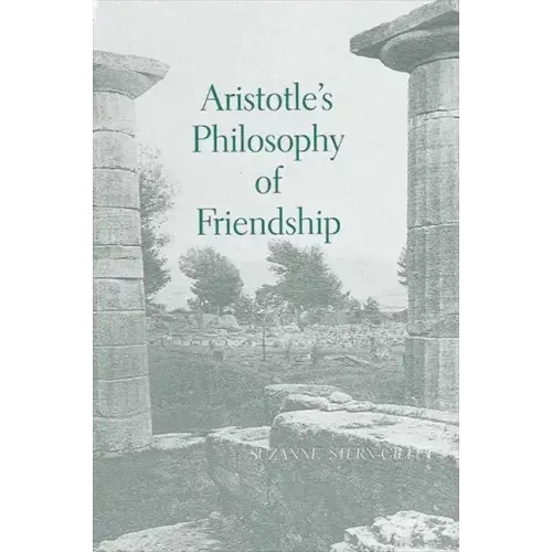 Aristotle's Philosophy of Friendship