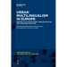 Urban Multilingualism in Europe: Bridging the Gap Between Language Policies and Language Practices