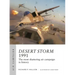 Desert Storm 1991: The Most Shattering Air Campaign in History