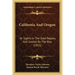 California And Oregon: Or Sights In The Gold Region, And Scenes By The Way (1851)