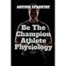 Be The Champion Athlete Physiology