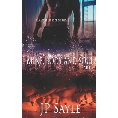 Mine, Body and Soul: Part One