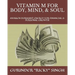 Vitamin M for Body, Mind, & Soul: Awaken Dormant Energy for Financial & Personal Growth
