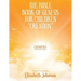 The Bible Book of Genesis for Children "Creation": Genesis Chapters 1 and 2