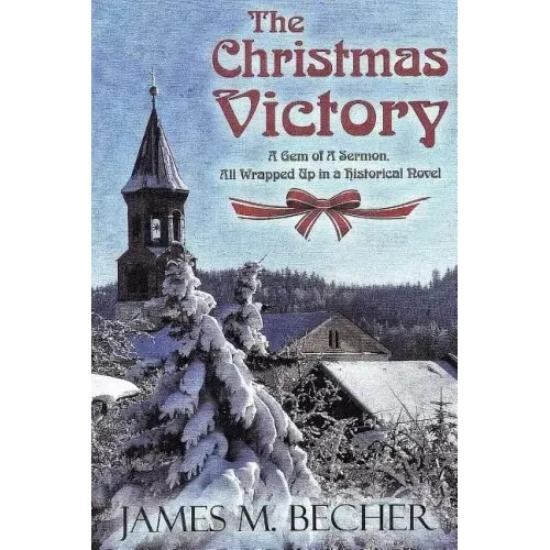 The Christmas Victory: A Gem of a Sermon, All Wrapped Up in a Historical Novel