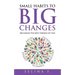 Small Habits to Big Changes: Becoming the Best Version of YOU