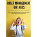 Anger Management for Kids
