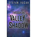 Through the Valley of Shadow