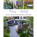 Tiny and Wild: Build a Small-Scale Meadow Anywhere