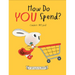 How Do You Spend? a Moneybunny Book