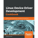 Linux Device Driver Development Cookbook