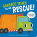 Garbage Truck to the Rescue!
