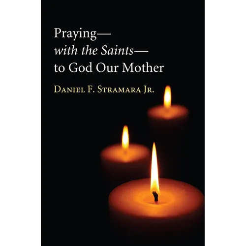 Praying--With the Saints--To God Our Mother