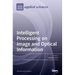 Intelligent Processing on Image and Optical Information