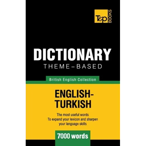 Theme-based dictionary British English-Turkish - 7000 words