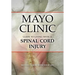 Mayo Clinic Guide to Living with a Spinal Cord Injury