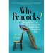 Why Peacocks?: An Unlikely Search for Meaning in the World's Most Magnificent Bird