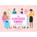 The Illustrated Feminist (Postcard Book): 50 Postcards