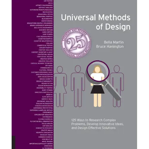 Universal Methods of Design, Expanded and Revised: 125 Ways to Research Complex Problems, Develop Innovative Ideas, and Design Effective Solutions
